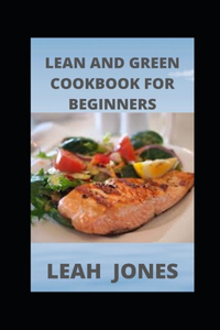 Lean and Green Cookbook for Beginners