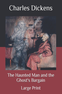 The Haunted Man and the Ghost's Bargain