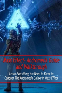 Mass Effect- Andromeda Guide and Walkthrough