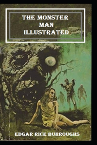 The Monster Men Illustrated