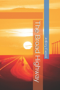 The Broad Highway