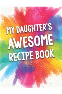 My Daughter's Awesome Recipe Book