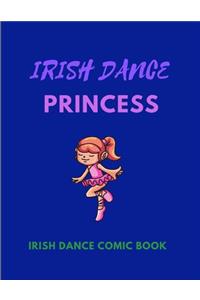 IRISH DANCE PRINCESS - Irish Dance Comic Book