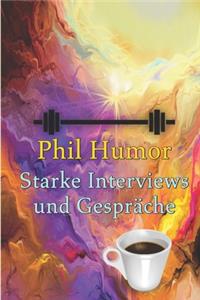Starke Interviews und Gespräche