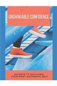 Unshakable Confidence