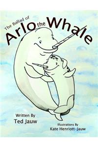 The Ballad of Arlo the Whale