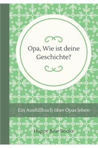 Opa, Wie ist deine Geschichte?