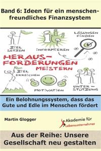Ideen für ein menschenfreundliches Finanzsystem