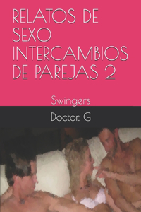 Relatos de Sexo Intercambios de Parejas 2