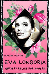 Eva Longoria Anxiety Relief for Adults