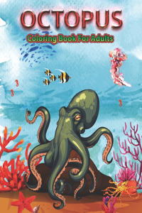 Octopus Coloring Book for Adults