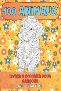 Livres à colorier pour garçons - Gros caractères - 100 animaux