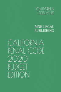 California Penal Code 2020 Budget Edition