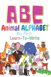 ABC Animal Alphabet (My First Learn-to-Write)