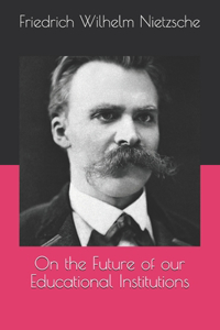 On the Future of our Educational Institutions