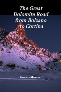 Great Dolomite Road From Bolzano to Cortina