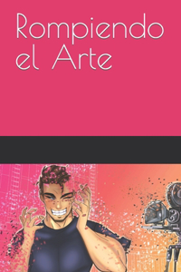Rompiendo el Arte