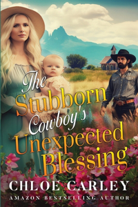 Stubborn Cowboy's Unexpected Blessing