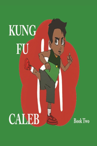 Kung fu Caleb