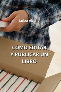 Cómo Editar Y Publicar Un Libro