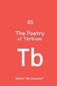 Poetry of Terbium