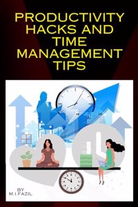 Productivity Hacks and Time Management Tips