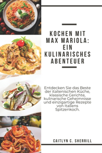 Kochen mit Max Mariola