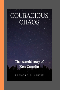 Courageous Chaos