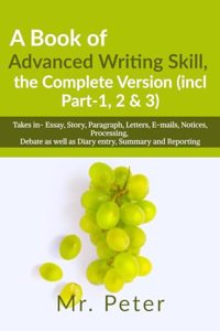Book of Advanced Writing Skill, the Complete Version (incl Part-1, 2 & 3)