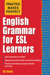 Practice Makes Perfect: English Grammar for ESL Learners