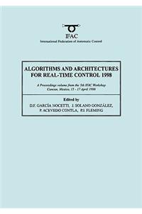 Algorithms and Architectures for Real-Time Control 1998