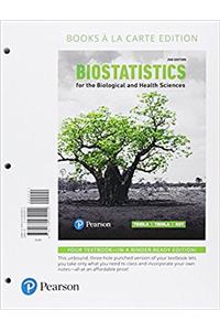 Biostatistics for the Biological and Health Sciences, Loose-Leaf Edition Plus Mylab Statistics with Pearson Etext -- 24 Month Access Card Package