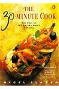 30 Minute Cook: The Best Of The Worlds Quick Cooking (Penguin cookery books)