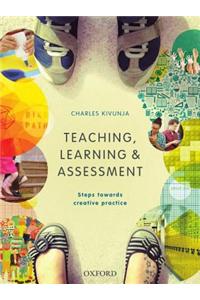 Teaching, Learning and Assessment