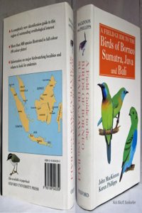 A Field Guide to the Birds of Borneo, Sumatra, Java and Bali: The Greater Sunda Islands Hardcover â€“ 29 July 1993