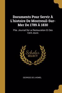 Documents Pour Servir À L'histoire De Montreuil-Sur-Mer De 1789 À 1830