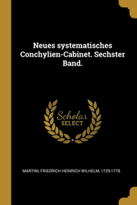 Neues systematisches Conchylien-Cabinet. Sechster Band.