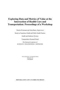 Exploring Data and Metrics of Value at the Intersection of Health Care and Transportation