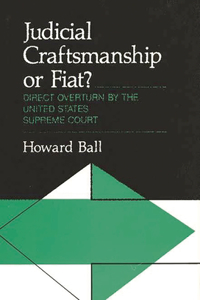 Judicial Craftsmanship or Fiat?