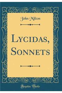 Lycidas, Sonnets (Classic Reprint)