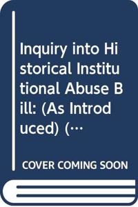 Inquiry into Historical Institutional Abuse Bill