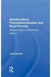 Neoliberalism, Transnationalization and Rural Poverty