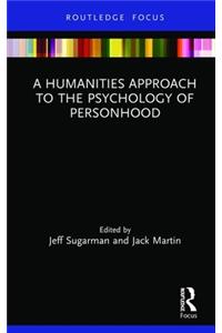 Humanities Approach to the Psychology of Personhood
