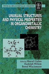 Unusual Structures and Physical Properties in Organometallic Chemistry