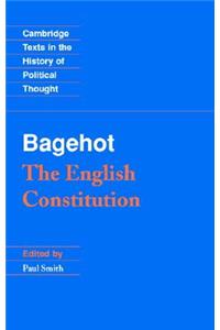 Bagehot: The English Constitution