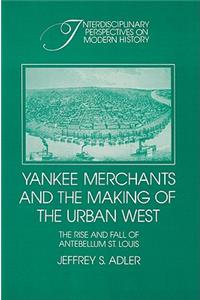 Yankee Merchants and the Making of the Urban West