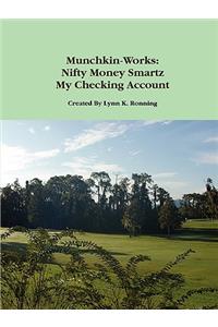 Munchkin-Works Nifty Money Smartz My Checking Account