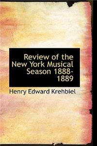 Review of the New York Musical Season 1888-1889