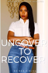 Uncover To Recover