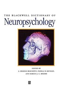 Blackwell Dictionary of Neuropsychology